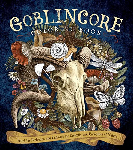 Goblincore Coloring Book: Reject the Perfection and Embrace the Diversity and Curiosities of Nature (Chartwell Coloring Books) von Chartwell Books