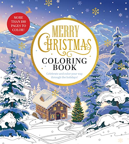 Merry Christmas Coloring Book: Celebrate and Color Your Way Through the Holidays - More than 100 pages to color! (Chartwell Coloring Books)