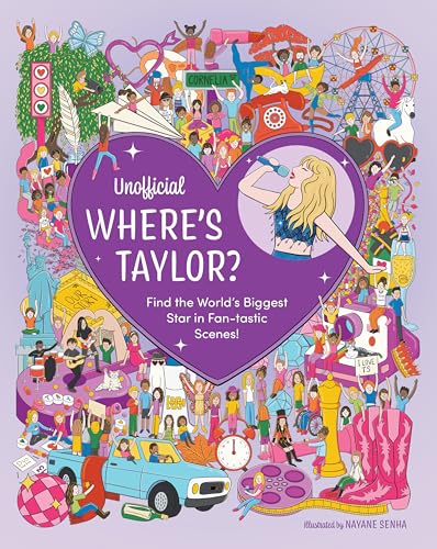 Unofficial Where's Taylor?: Find the World's Biggest Star in Fan-tastic Scenes! Unofficial Where's Taylor?: Find the World's Biggest Star in Fan-tastic Scenes! von Chartwell Books