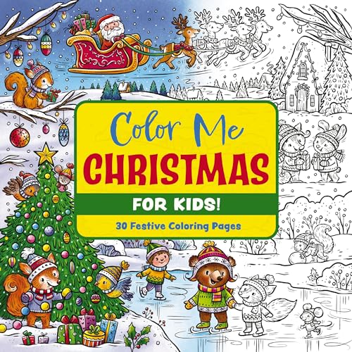 Color Me Christmas (for Kids!): 30 Festive Coloring Pages