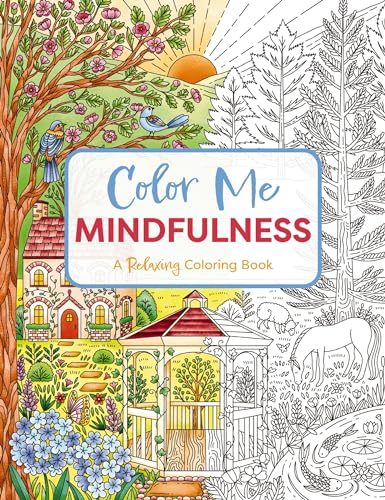 Color Me Mindfulness: A Relaxing Coloring Book (Relax And De-Stress With Mindful Coloring) von Cider Mill Press