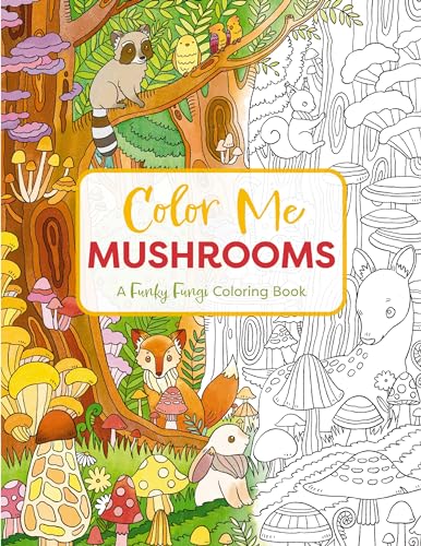 Color Me Mushrooms: A Funky Fungi Coloring Book von Cider Mill Press