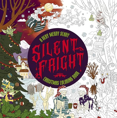 Silent Fright: A Very Merry Scary Christmas Coloring Book (A Terrifying Twist on Christmas Cheer) von Cider Mill Press