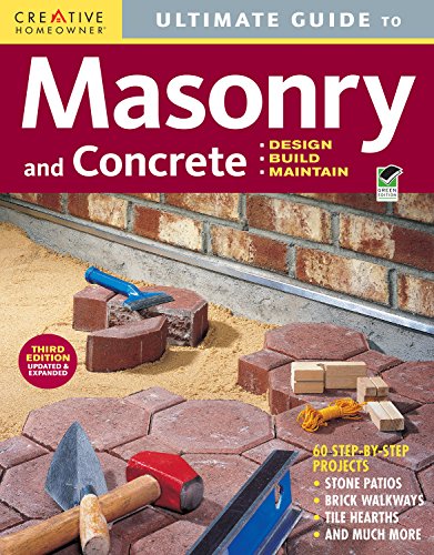 Ultimate Guide to Masonry and Concrete: Design, Build, Maintain (Creative Homeowner Ultimate Guide To. . .)
