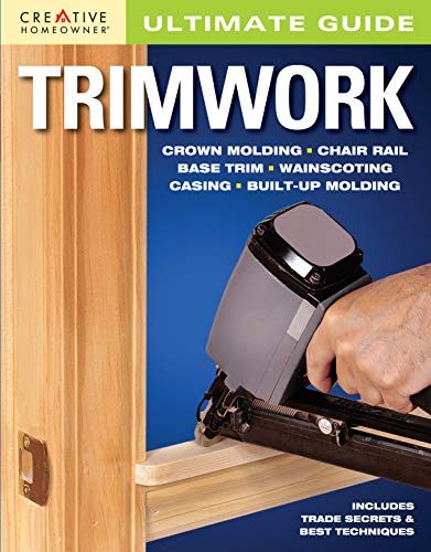 Ultimate Guide: Trimwork (Ultimate Guides)