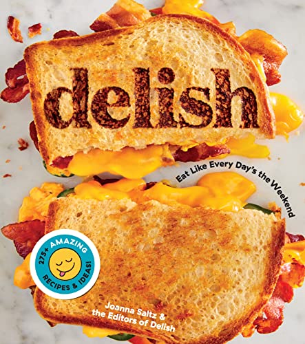 Delish: Eat Like Every Day's the Weekend von Harvest