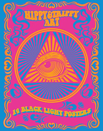 Hippy & Trippy Art: 14 Black Light Posters (Black Light Poster Book, Band 1)