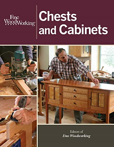 Fine Woodworking Chests and Cabinets von Taunton Press