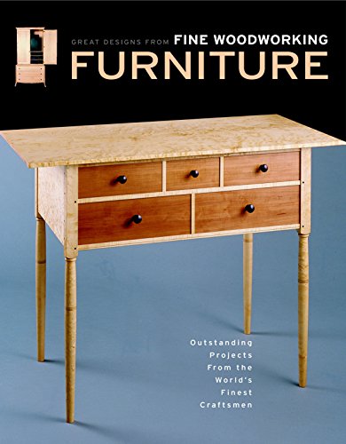 Furniture: Great Designs from Fine Woodworking - Outstanding Projects from the World's Finest Craftsmen von Taunton Press Inc