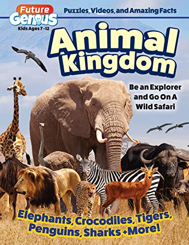 Animal Kingdom: Be an Explorer and Go on a Wild Safari (Future Genius) von Happy Fox Books