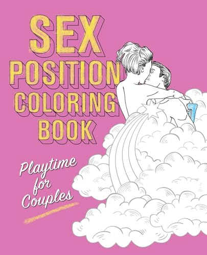 Sex Position Coloring Book: Playtime for Couples von Amorata Press
