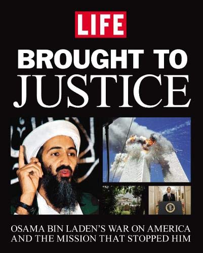 Brought to Justice: Osama Bin Laden's War on America and the Mission that Stopped Him von Little, Brown and Company