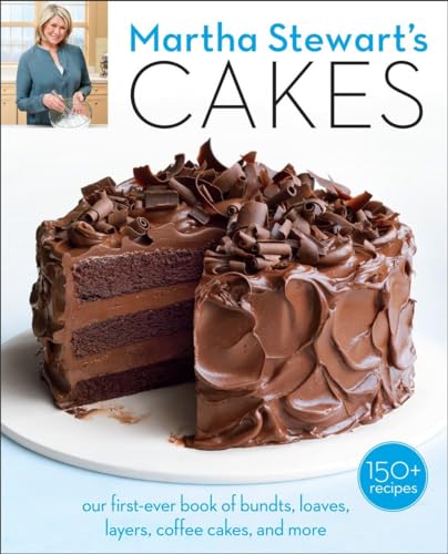 Martha Stewart's Cakes: Our First-Ever Book of Bundts, Loaves, Layers, Coffee Cakes, and More: A Baking Book von CROWN