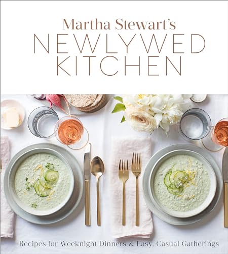 Martha Stewart's Newlywed Kitchen: Recipes for Weeknight Dinners and Easy, Casual Gatherings: A Cookbook von Clarkson Potter