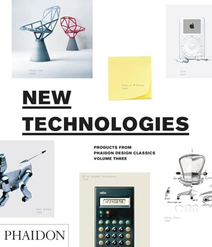 New Technologies, Products From Phaidon Design Classics (Phaidon Design Classics, 3)