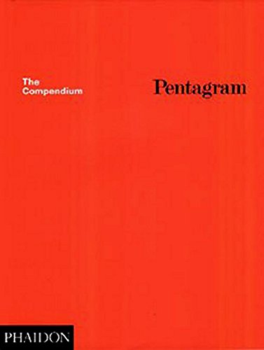 Pentagram: The Compendium: Thoughts, Essays and Work of the Pentagram Partners in London, New York and San Francisco (Design) von Phaidon Press