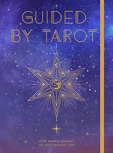 Guided by Tarot 2024 Weekly Planner: July 2023 - December 2024 von Rock Point