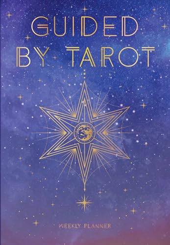 Guided by Tarot: Undated Weekly and Monthly Planner