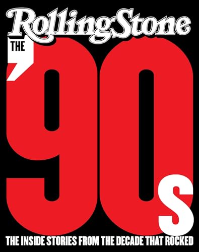 The '90s: The Inside Stories from the Decade That Rocked The '90s: The Inside Stories from the Decade That Rocked von Harper Paperbacks