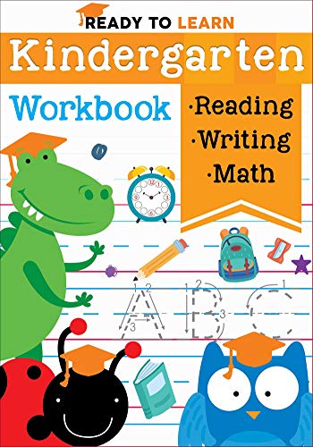 Ready to Learn: Kindergarten Workbook: Addition, Subtraction, Sight Words, Letter Sounds, and Letter Tracing