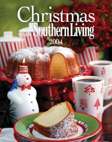 Christmas with Southern Living 2004 von Oxmoor House