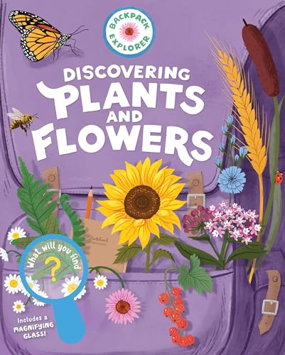 Backpack Explorer: Discovering Plants and Flowers: What Will You Find?