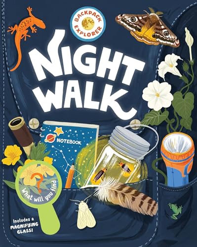 Backpack Explorer: Night Walk: What Will You Find? von Workman Publishing