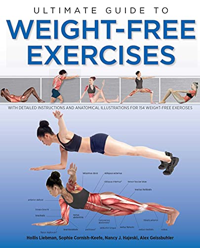 Ultimate Guide to Weight-Free Exercises: With Detailed Instructions and Anatomical Illustrations for 154 Weight-free Exercises