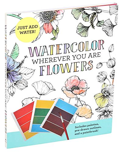 Watercolor Wherever You Are: Flowers