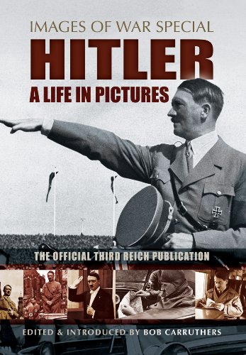 Hitler: A Life in Pictures (Images of War Special)