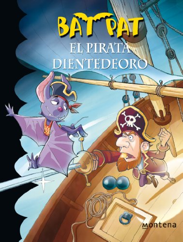 Bat Pat 4. El pirata Dientedeoro (Jóvenes lectores, Band 4) von MONTENA