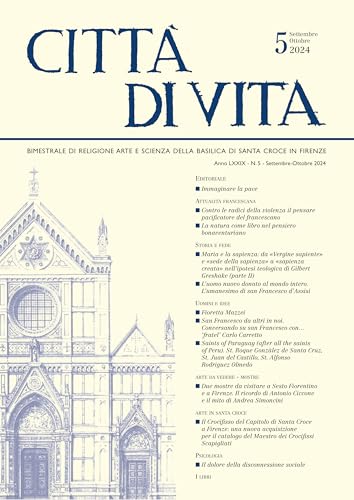 Città Di Vita - A. LXXIX, N. 5, Settembre-Ottobre 2024: Bimestrale Di Religione Arte E Scienza Della Basilica Di Santa Croce in Firenze von Polistampa