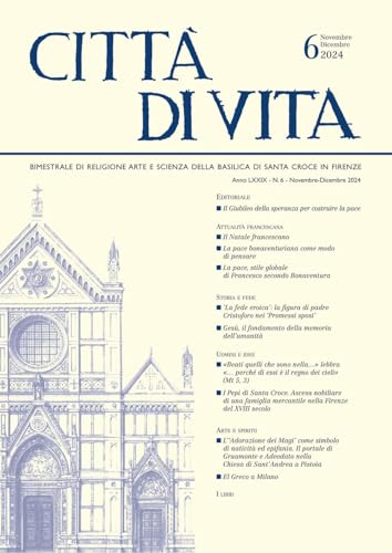 Città Di Vita - A. LXXIX, N. 6, Novembre-Dicembre 2024: Bimestrale Di Religione Arte E Scienza Della Basilica Di Santa Croce in Firenze von Polistampa