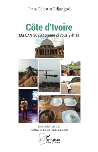 Côte d'Ivoire: Ma CAN 2023 comme si vous y étiez von Editions L'Harmattan