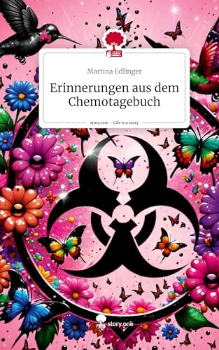 Erinnerungen aus dem Chemotagebuch. Life is a Story - story.one