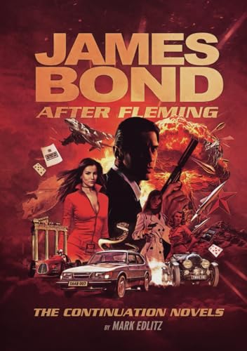 James Bond After Fleming: The Continuation Novels von Independently published