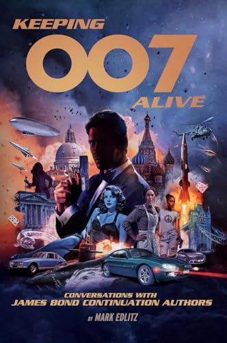 Keeping 007 Alive von Mark Edlitz