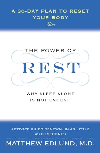 The Power of Rest: Why Sleep Alone Is Not Enough. A 30-Day Plan to Reset Your Body