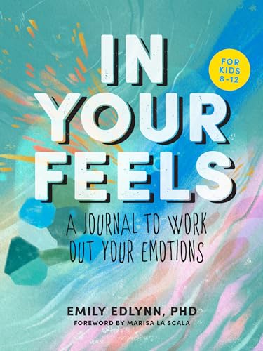 In Your Feels: A Journal to Explore Your Emotions von Hearst Home Kids
