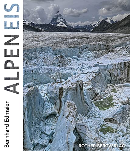 AlpenEis: Gletscher und Permafrost im Klimawandel (Bildband) von Bergverlag Rother