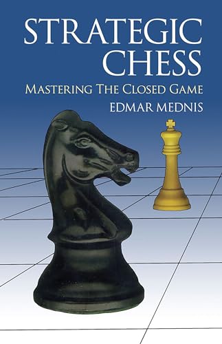 Strategic Chess: Mastering the Closed Game (Dover Chess) von Dover Publications