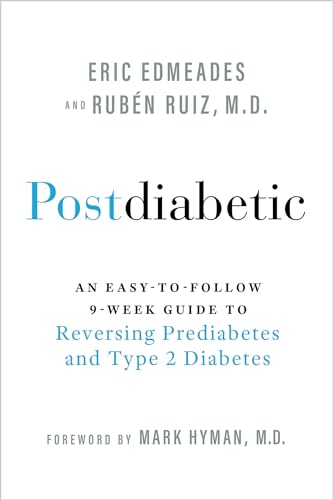 Postdiabetic: An Easy-to-Follow 9-Week Guide to Reversing Prediabetes and Type 2 Diabetes von Hay House LLC