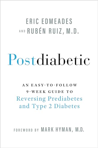 Postdiabetic: An Easy-to-follow 9-week Guide to Reversing Prediabetes and Type 2 Diabetes von Hay House LLC