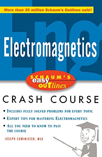 Schaum's Easy Outline of Electromagnetics (Schaum's Easy Outline Series)