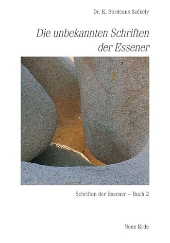Schriften der Essener / Die unbekannten Schriften der Essener: Schriften der Essener – Buch 2