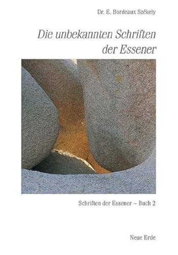 Schriften der Essener / Die unbekannten Schriften der Essener: Schriften der Essener – Buch 2