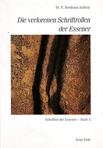 Schriften der Essener / Die verlorenen Schriftrollen der Essener: Schriften der Essener – Buch 3