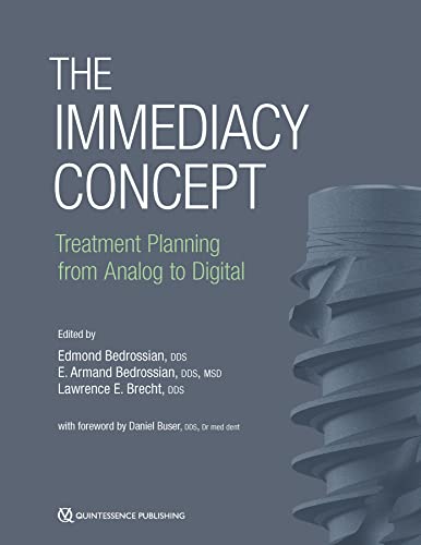 The Immediacy Concept: Treatment Planning from Analog to Digital von Quintessence Publishing