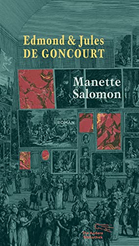 Manette Salomon: Roman (Die Andere Bibliothek, Band 394)
