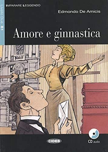 Imparare leggendo: Amore e ginnastica + CD + App